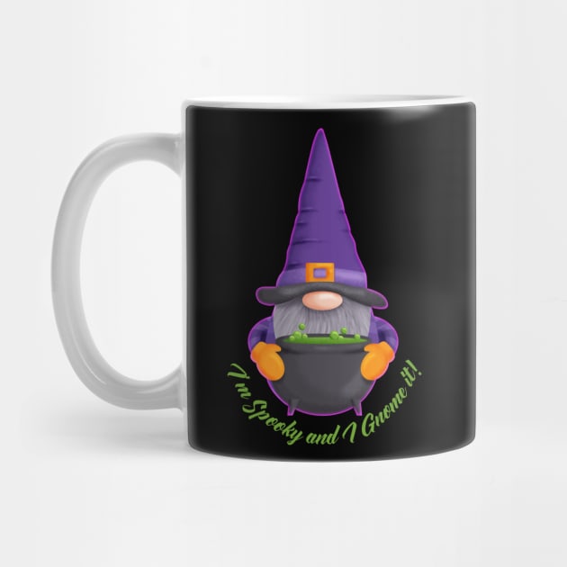 I'm Spooky and I Gnome it! - Cauldron by Kylie Paul